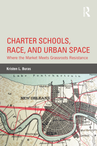 Imagen de portada: Charter Schools, Race, and Urban Space 1st edition 9780415814621