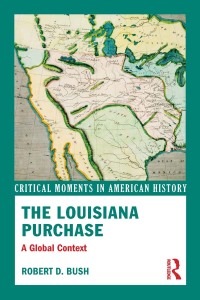 Cover image: The Louisiana Purchase 1st edition 9780415814577