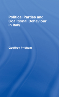 Cover image: Political Parties and Coalitional Behaviour in Italy 1st edition 9780415005036