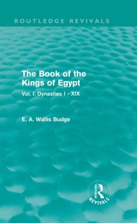 Imagen de portada: The Book of the Kings of Egypt (Routledge Revivals) 1st edition 9780415810791