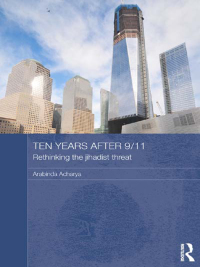 Cover image: Ten Years After 9/11 - Rethinking the Jihadist Threat 1st edition 9781138950443