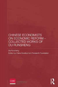 表紙画像: Chinese Economists on Economic Reform - Collected Works of Du Runsheng 1st edition 9780415857673
