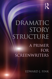 Omslagafbeelding: Dramatic Story Structure 1st edition 9780415813693