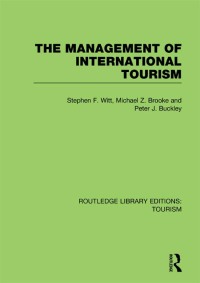 Cover image: The Management of International Tourism (RLE Tourism) 1st edition 9781138007666