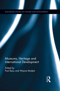 صورة الغلاف: Museums, Heritage and International Development 1st edition 9781138244924