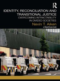 Cover image: Identity, Reconciliation and Transitional Justice 1st edition 9780415812375