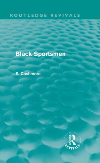 Cover image: Black Sportsmen (Routledge Revivals) 1st edition 9780415812245