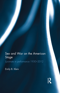 Imagen de portada: Sex and War on the American Stage 1st edition 9780415812153