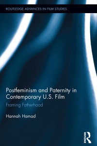 Imagen de portada: Postfeminism and Paternity in Contemporary US Film 1st edition 9780415899925