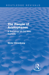 Cover image: The People of Aristophanes (Routledge Revivals) 1st edition 9780415857109