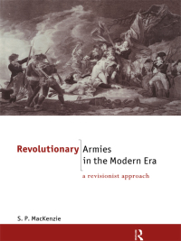 Cover image: Revolutionary Armies in the Modern Era 1st edition 9780415867771