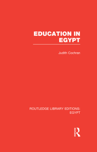 Cover image: Education in Egypt (RLE Egypt) 1st edition 9780415811095