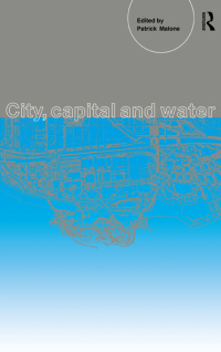 صورة الغلاف: City, Capital and Water 1st edition 9780415099424
