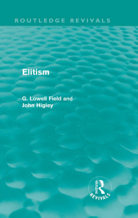 صورة الغلاف: Elitism (Routledge Revivals) 1st edition 9780415810869