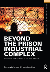 表紙画像: Beyond the Prison Industrial Complex 1st edition 9781138133662