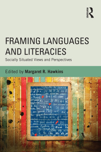 صورة الغلاف: Framing Languages and Literacies 1st edition 9780415810562