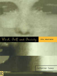 Imagen de portada: Work, Self and Society 1st edition 9780415112031