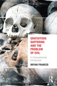 Imagen de portada: Gratuitous Suffering and the Problem of Evil 1st edition 9780415662963