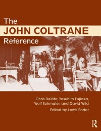 Cover image: The John Coltrane Reference 1st edition 9780415634632