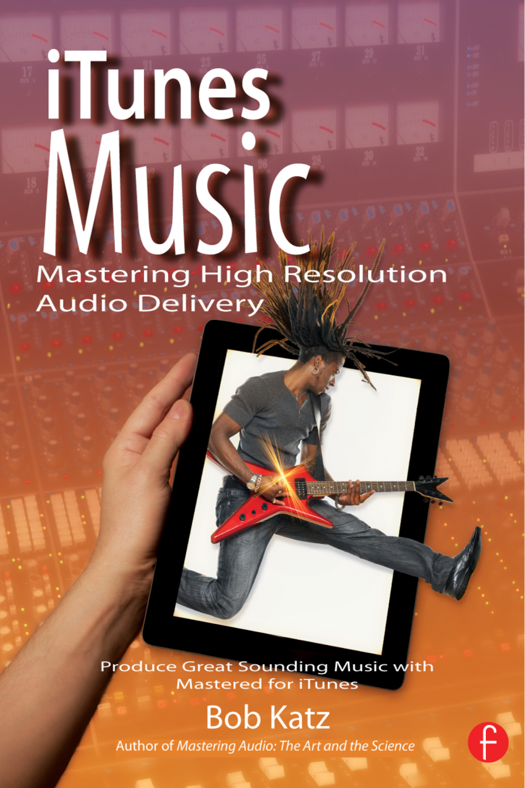 iTunes Music Mastering High Resolution Audio Delivery  1st Edition eBook Rental