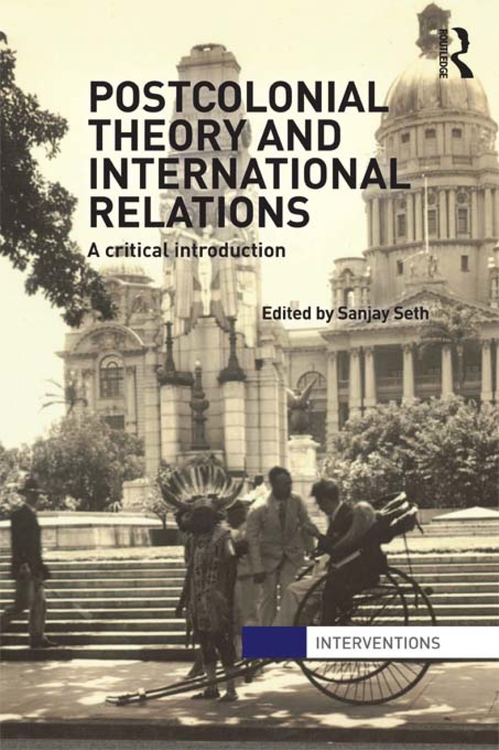 Postcolonial Theory and International Relations A Critical Introduction 1st Edition