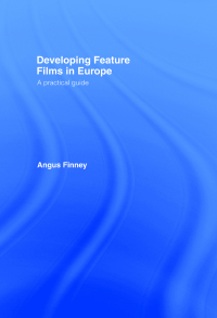 Omslagafbeelding: Developing Feature Films in Europe 1st edition 9780415136617