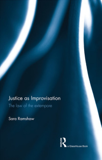 Titelbild: Justice as Improvisation 1st edition 9780415510172
