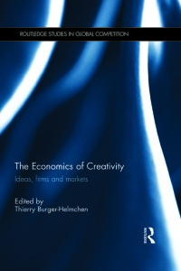Cover image: The Economics of Creativity 1st edition 9780415525299