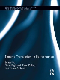 Cover image: Theatre Translation in Performance 1st edition 9780415661416