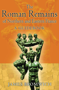 صورة الغلاف: The Roman Remains of Northern and Eastern France 1st edition 9780415139946