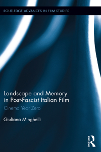 Titelbild: Landscape and Memory in Post-Fascist Italian Film 1st edition 9781138233843