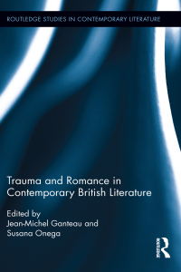Cover image: Trauma and Romance in Contemporary British Literature 1st edition 9780415661072
