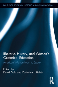 Cover image: Rhetoric, History, and Women's Oratorical Education 1st edition 9781138548619