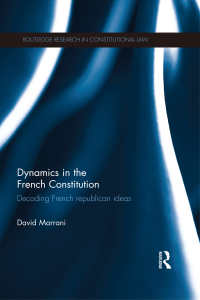 صورة الغلاف: Dynamics in the French Constitution 1st edition 9781138918818