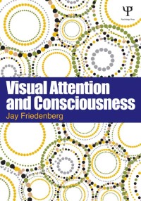 Cover image: Visual Attention and Consciousness 1st edition 9781848729056