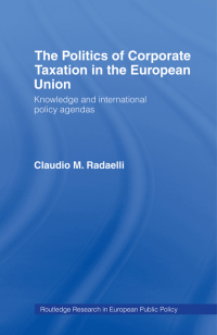 Omslagafbeelding: The Politics of Corporate Taxation in the European Union 1st edition 9780415149990