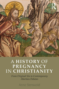 Imagen de portada: A History of Pregnancy in Christianity 1st edition 9780415857598