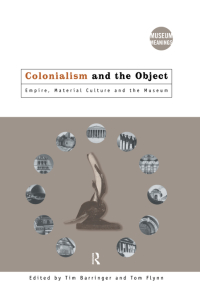 صورة الغلاف: Colonialism and the Object 1st edition 9780415157759