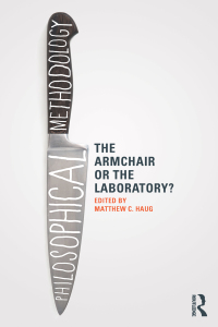 Cover image: Philosophical Methodology: The Armchair or the Laboratory? 1st edition 9780415531320