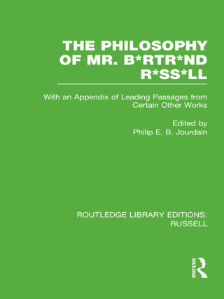 表紙画像: The Philosophy of Mr. B*rtr*nd R*ss*ll 1st edition 9780415660228
