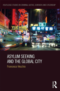 صورة الغلاف: Asylum Seeking and the Global City 1st edition 9780415858755