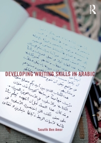 صورة الغلاف: Developing Writing Skills in Arabic 1st edition 9780415588133