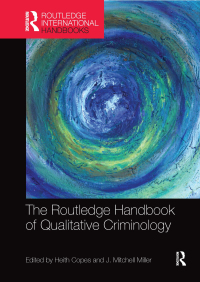 表紙画像: The Routledge Handbook of Qualitative Criminology 1st edition 9780367581848