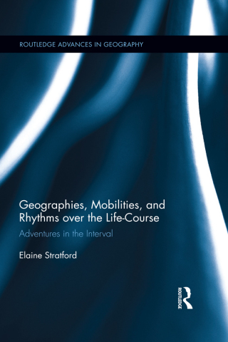 Omslagafbeelding: Geographies, Mobilities, and Rhythms over the Life-Course 1st edition 9781138546349