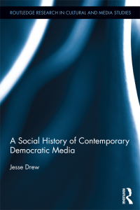 Omslagafbeelding: A Social History of Contemporary Democratic Media 1st edition 9780415659321