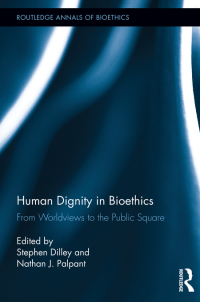Imagen de portada: Human Dignity in Bioethics 1st edition 9781138922198