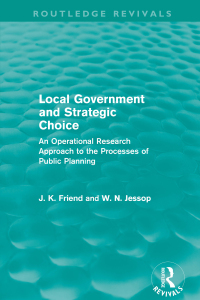 صورة الغلاف: Local Government and Strategic Choice (Routledge Revivals) 1st edition 9780415658980