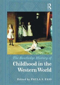Immagine di copertina: The Routledge History of Childhood in the Western World 1st edition 9780415782326