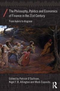 Immagine di copertina: The Philosophy, Politics and Economics of Finance in the 21st Century 1st edition 9780415859011
