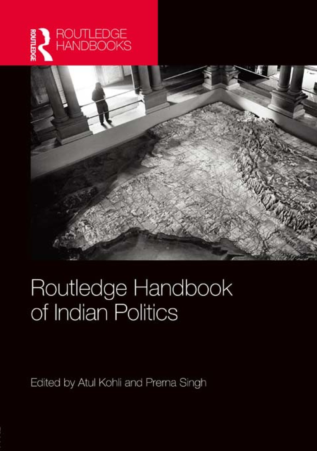 Routledge Handbook of Indian Politics 1st Edition